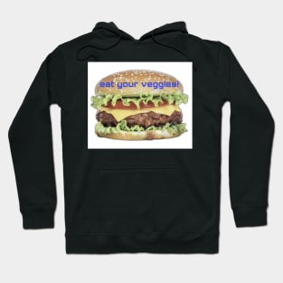 eat your veggies Hoodie